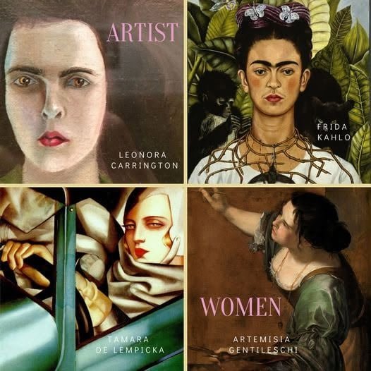 Frases célebres sobre el Arte, la Cultura y la Educación. Una cuadrícula de cuatro secciones titulada "ARTIST WOMEN" en letras rosadas. Incluye autorretratos y obras icónicas de cuatro pintoras: arriba a la izquierda, el rostro serio de Leonora Carrington; arriba a la derecha, Frida Kahlo con su collar de espinas; abajo a la izquierda, Tamara de Lempicka en su famoso autorretrato en un Bugatti verde; y abajo a la derecha, Artemisia Gentileschi en plena labor pictórica.