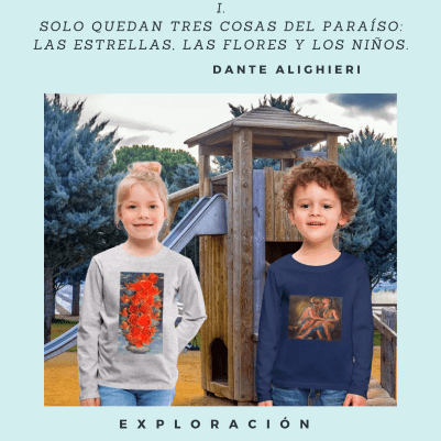 Frases célebres sobre el Arte, la Cultura y la Educación. Una imagen gráfica con un fondo azul claro. En el centro, una fotografía retrata a dos niños, ambos con estampados artísticos en sus camisetas. Al fondo se ve un parque infantil al aire libre con una estructura de madera y un tobogán. En la parte superior aparece la cita de Dante Alighieri: "Tres cosas nos han quedado del paraíso: las estrellas, las flores y los niños". A los lados están escritas verticalmente las palabras "Niños" y "Exploración".