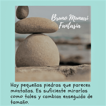 Imagen de tres piedras equilibradas una sobre otra frente al mar con una cita de Bruno Munari sobre cómo la mirada cambia el tamaño de las cosas.