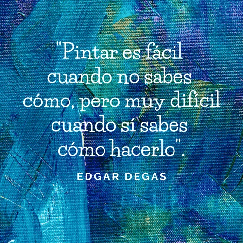 Cita de Edgar Degas sobre pintar