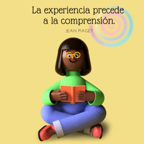 Ilustración de una niña sentada leyendo un libro sobre un fondo ocre, con la frase de Jean Piaget: "La experiencia precede a la comprensión".