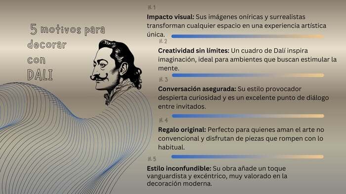 Infografía titulada "5 motivos para decorar con DALI" sobre fondo elegante. Presenta una ilustración del artista y cinco puntos: impacto visual, creatividad sin límites, conversación asegurada, regalo original y estilo inconfundible.