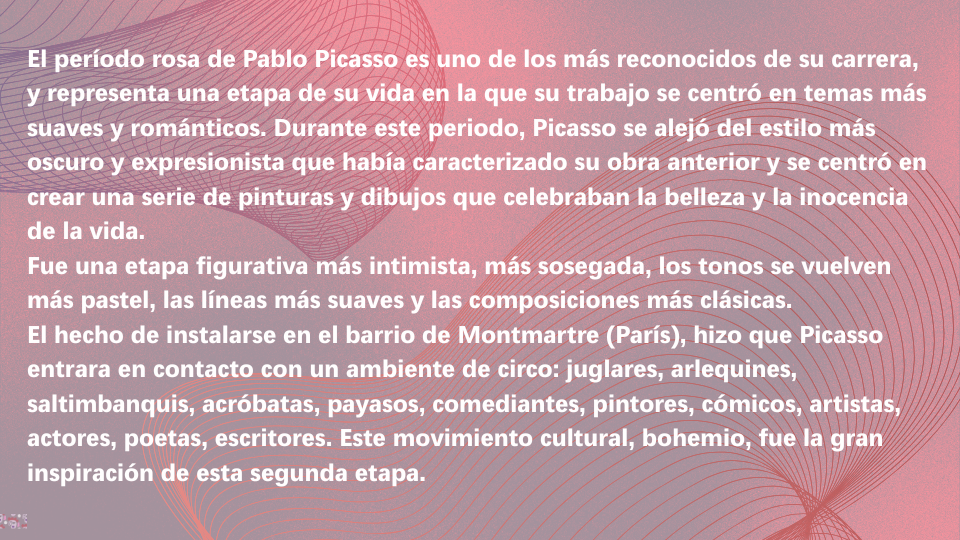 Gráfico informativo sobre fondo rosa degradado que explica el Período Rosa de Pablo Picasso, destacando su transición hacia temas románticos, tonos pastel e inspiración en el ambiente circense de Montmartre.