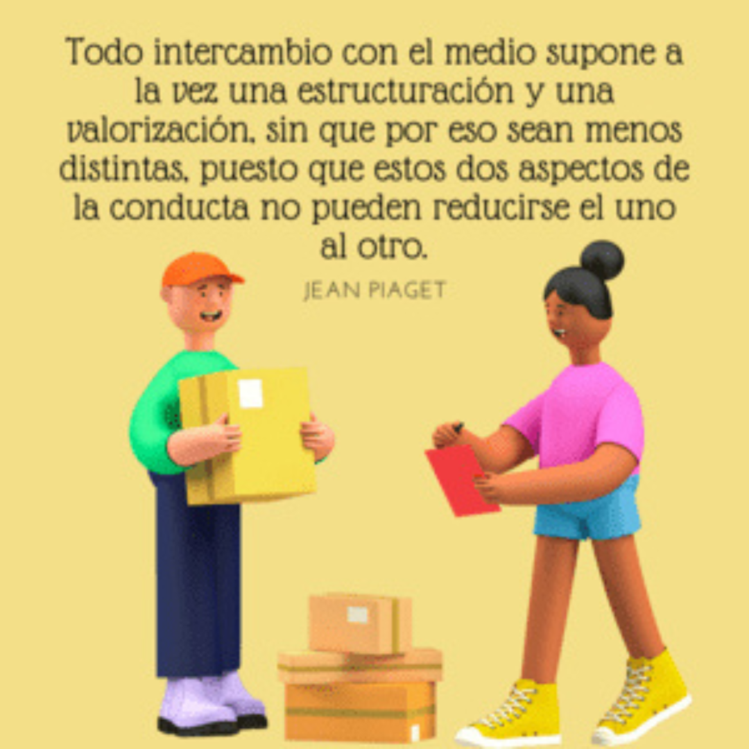 Ilustración de dos personajes intercambiando paquetes sobre un fondo amarillo, con la frase de Jean Piaget: "Todo intercambio con el medio supone a la vez una estructuración y una valorización...".