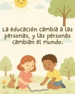 Ilustración de estilo infantil en tonos pastel que muestra a dos niños sentados en el césped leyendo un libro juntos. Alrededor hay árboles pequeños, un conejo y un sol sonriente. En el centro, una frase de Paulo Freire dice: "La educación cambia a las personas, y las personas cambian el mundo".